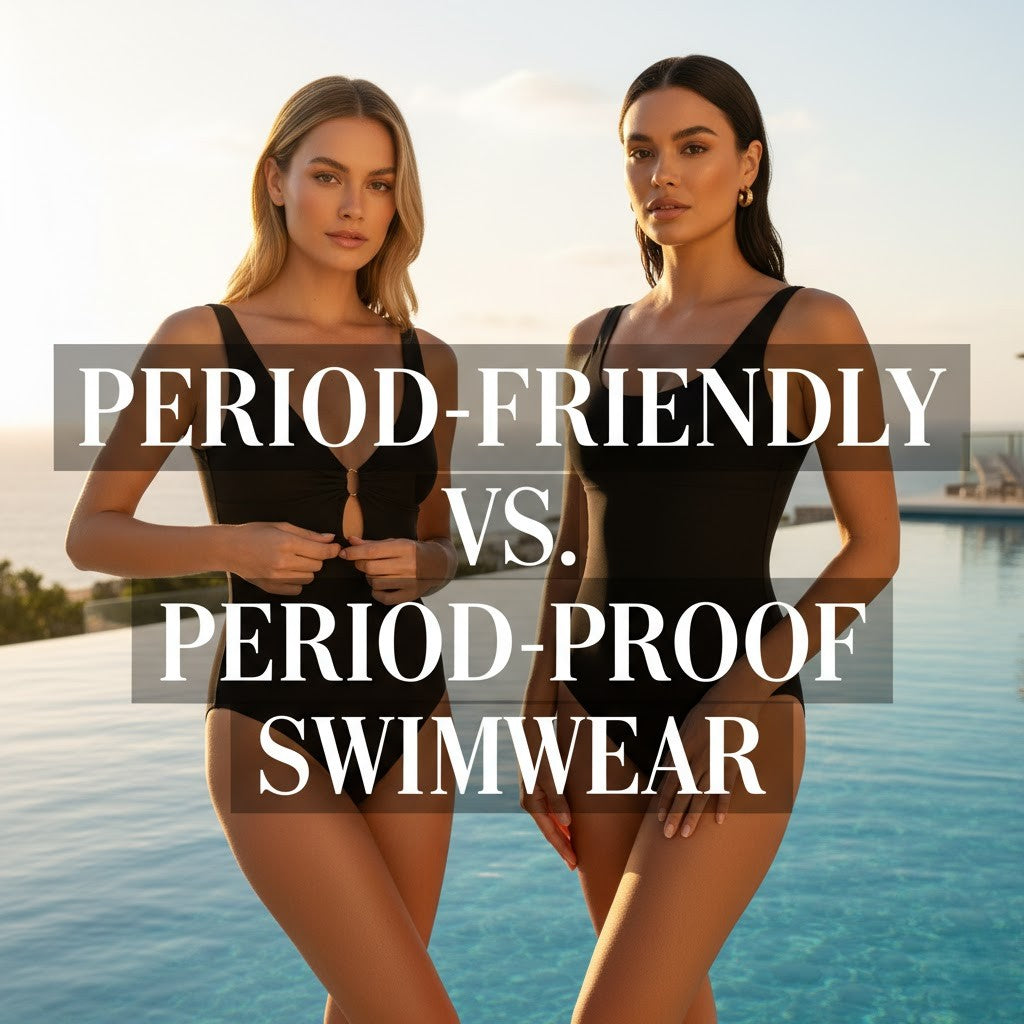 What is "Period-Friendly Swimwear" vs."Period-Proof Swimwear"?