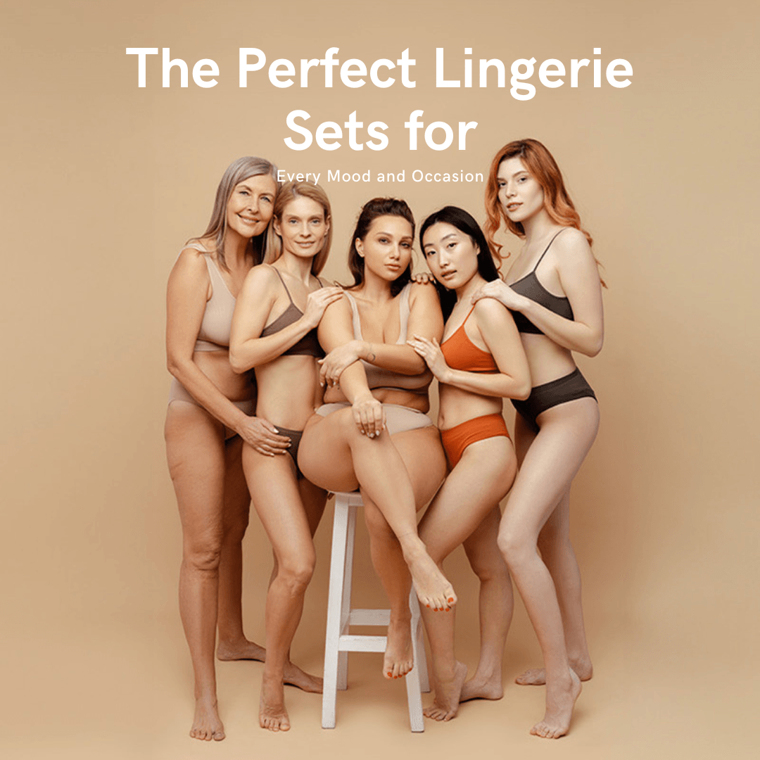 How Do You Choose the Perfect Lingerie Set for Any Mood or Occasion?