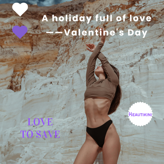 A holiday full of love——Valentine's Day