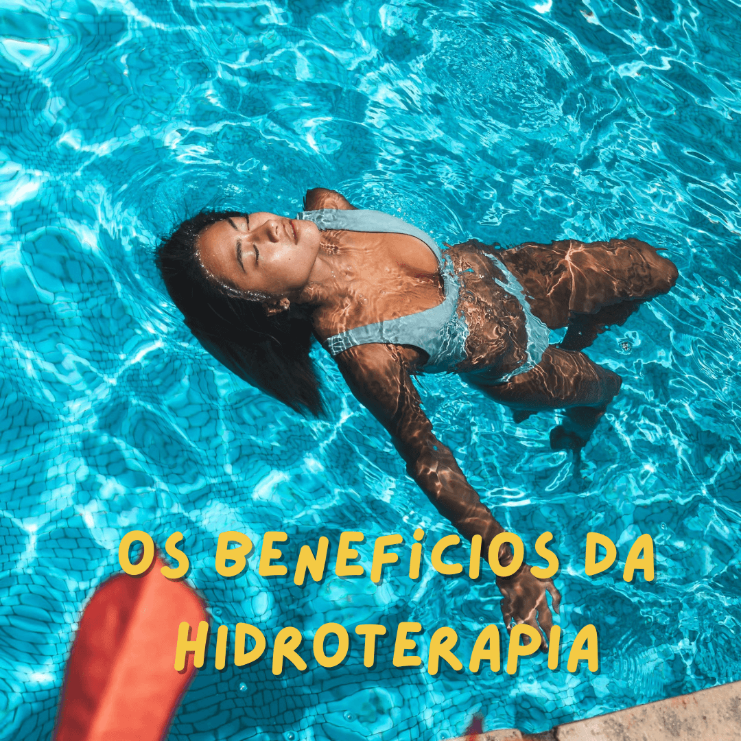 Os Benefícios da Hidroterapia