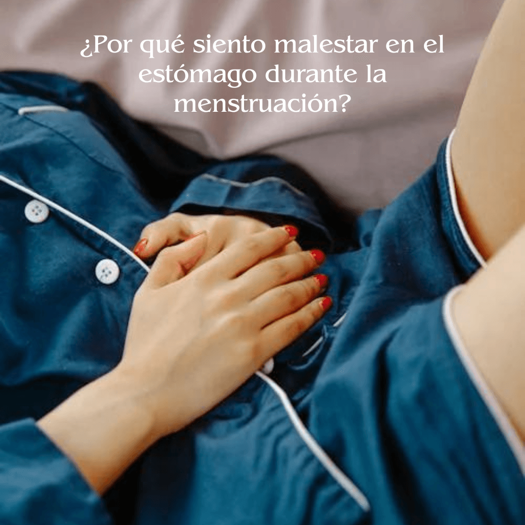¿Por qué siento malestar en el estómago durante la menstruación?